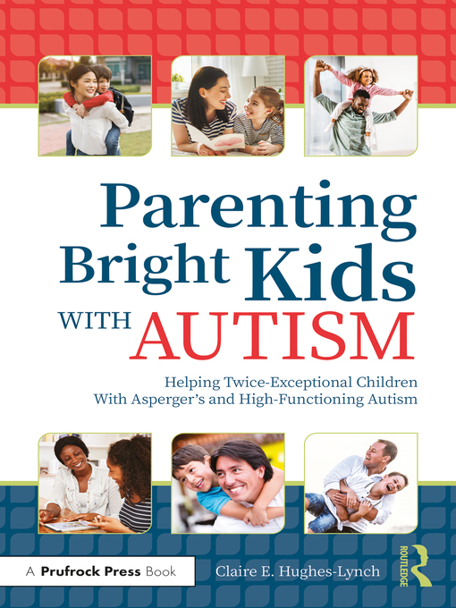 Title details for Parenting Bright Kids With Autism by Claire E. Hughes-Lynch - Available